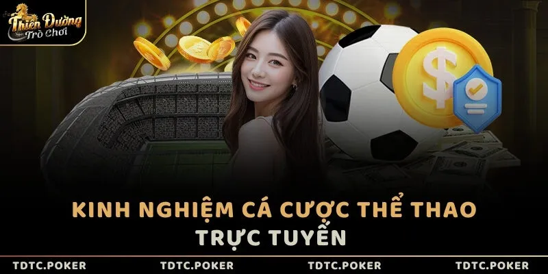 Kinh nghiệm cá cược thể thao trực tuyến