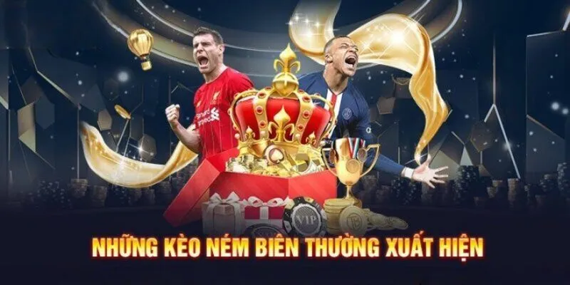 Rất nhiều kèo ném biên phục vụ nhu cầu của người chơi