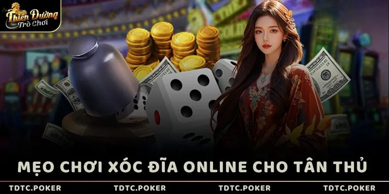 Mẹo chơi Xóc đĩa online cho tân thủ